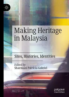 Gabriel | Making Heritage in Malaysia | Buch | 978-981-15-1493-7 | www2.sack.de