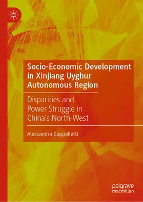 Cappelletti |  Socio-Economic Development in Xinjiang Uyghur Autonomous Region | eBook | Sack Fachmedien