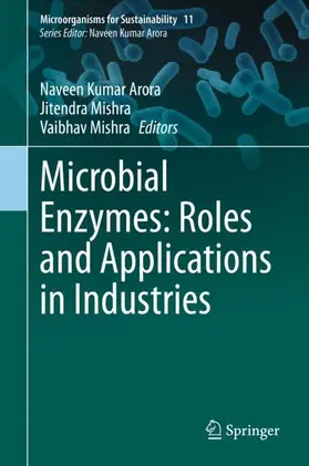 Arora / Mishra |  Microbial Enzymes: Roles and Applications in Industries | Buch |  Sack Fachmedien