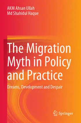 Haque / Ullah |  The Migration Myth in Policy and Practice | Buch |  Sack Fachmedien