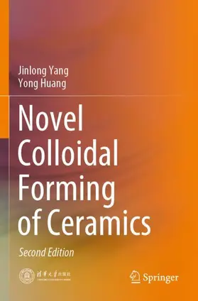 Huang / Yang |  Novel Colloidal Forming of Ceramics | Buch |  Sack Fachmedien