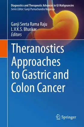 Bhaskar / Raju |  Theranostics Approaches to Gastric and Colon Cancer | Buch |  Sack Fachmedien