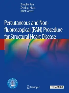 Pan / Sievert / Hijazi |  Percutaneous and Non-fluoroscopical (PAN) Procedure for Structural Heart Disease | Buch |  Sack Fachmedien