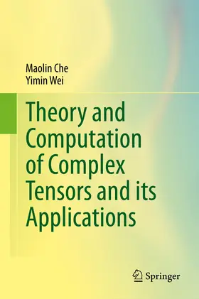 Che / Wei | Theory and Computation of Complex Tensors and its Applications | E-Book | sack.de