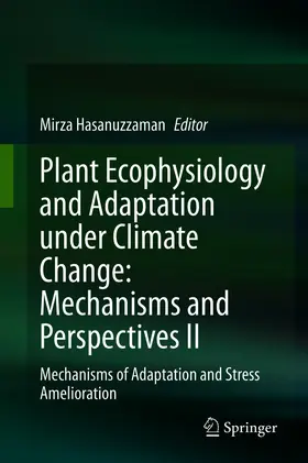 Hasanuzzaman |  Plant Ecophysiology and Adaptation under Climate Change: Mechanisms and Perspectives II | eBook | Sack Fachmedien