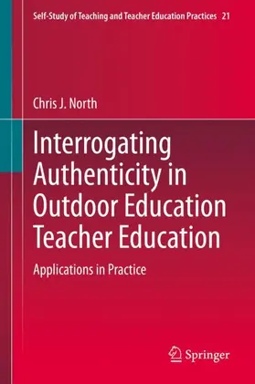 North |  Interrogating Authenticity in Outdoor Education Teacher Education | Buch |  Sack Fachmedien