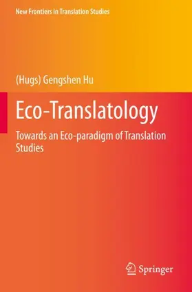 Hu | Eco-Translatology | Buch | 978-981-15-2262-8 | sack.de