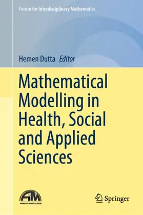 Dutta |  Mathematical Modelling in Health, Social and Applied Sciences | Buch |  Sack Fachmedien