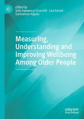 Awaworyi Churchill / Appau / Farrell | Measuring, Understanding and Improving Wellbeing Among Older People | Buch | 978-981-15-2355-7 | sack.de