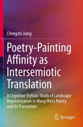 Jiang |  Poetry-Painting Affinity as Intersemiotic Translation | Buch |  Sack Fachmedien