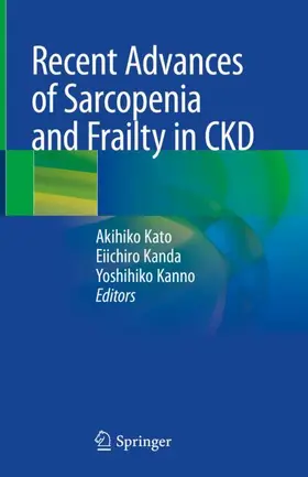 Kato / Kanno / Kanda |  Recent Advances of Sarcopenia and Frailty in CKD | Buch |  Sack Fachmedien