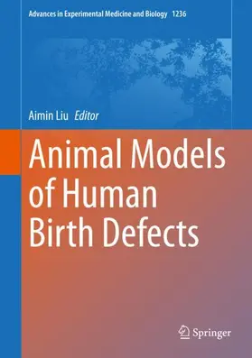 Liu |  Animal Models of Human Birth Defects | Buch |  Sack Fachmedien
