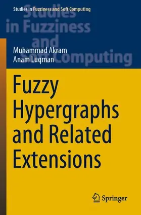 Luqman / Akram |  Fuzzy Hypergraphs and Related Extensions | Buch |  Sack Fachmedien