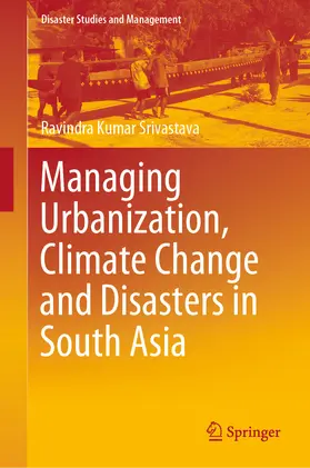 Srivastava | Managing Urbanization, Climate Change and Disasters in South Asia | E-Book | www2.sack.de