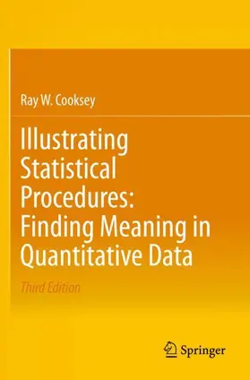Cooksey |  Illustrating Statistical Procedures: Finding Meaning in Quantitative Data | Buch |  Sack Fachmedien
