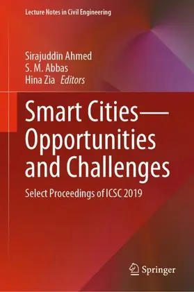 Ahmed / Zia / Abbas |  Smart Cities-Opportunities and Challenges | Buch |  Sack Fachmedien