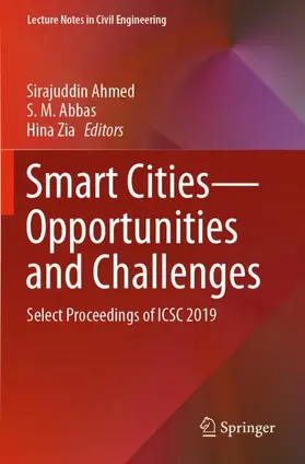 Ahmed / Zia / Abbas |  Smart Cities-Opportunities and Challenges | Buch |  Sack Fachmedien