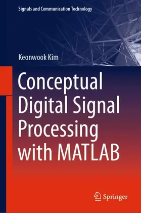 Kim |  Conceptual Digital Signal Processing with MATLAB | Buch |  Sack Fachmedien