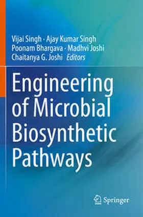 Singh / Joshi / Bhargava |  Engineering of Microbial Biosynthetic Pathways | Buch |  Sack Fachmedien