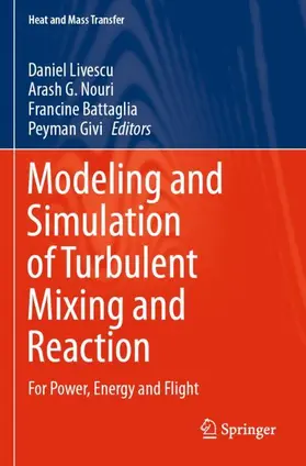 Livescu / Givi / Nouri |  Modeling and Simulation of Turbulent Mixing and Reaction | Buch |  Sack Fachmedien