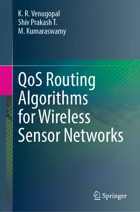 Venugopal / T. / Kumaraswamy | QoS Routing Algorithms for Wireless Sensor Networks | E-Book | www2.sack.de