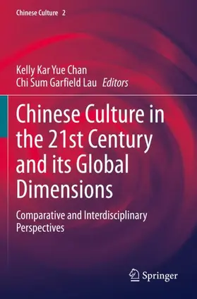 Lau / Chan |  Chinese Culture in the 21st Century and its Global Dimensions | Buch |  Sack Fachmedien