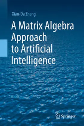 Zhang | A Matrix Algebra Approach to Artificial Intelligence | E-Book | sack.de