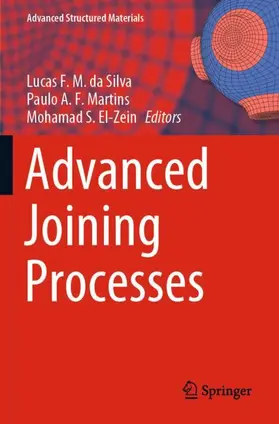 da Silva / El-Zein / Martins |  Advanced Joining Processes | Buch |  Sack Fachmedien