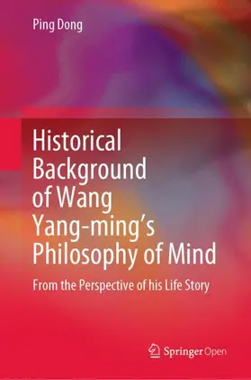 Dong |  Historical Background of Wang Yang-ming's Philosophy of Mind | Buch |  Sack Fachmedien