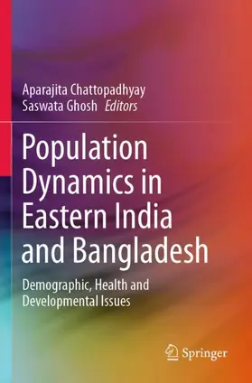 Ghosh / Chattopadhyay |  Population Dynamics in Eastern India and Bangladesh | Buch |  Sack Fachmedien