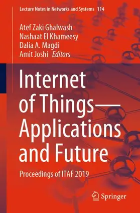 Ghalwash / Joshi / El Khameesy |  Internet of Things-Applications and Future | Buch |  Sack Fachmedien