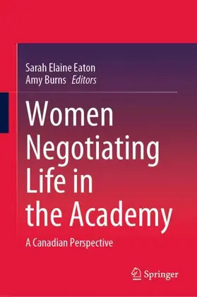 Burns / Eaton |  Women Negotiating Life in the Academy | Buch |  Sack Fachmedien