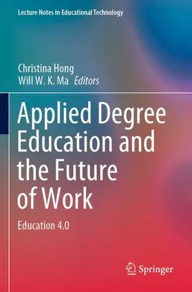 Ma / Hong |  Applied Degree Education and the Future of Work | Buch |  Sack Fachmedien