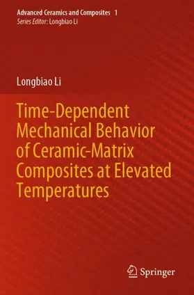 Li |  Time-Dependent Mechanical Behavior of Ceramic-Matrix Composites at Elevated Temperatures | Buch |  Sack Fachmedien