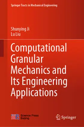 Liu / Ji |  Computational Granular Mechanics and Its Engineering Applications | Buch |  Sack Fachmedien