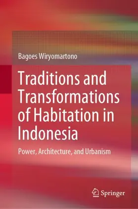 Wiryomartono |  Traditions and Transformations of Habitation in Indonesia | Buch |  Sack Fachmedien