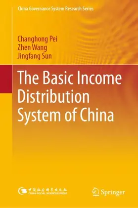 Pei / Wang / Sun | The Basic Income Distribution System of China | Buch | 978-981-15-3460-7 | sack.de
