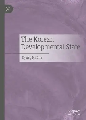 Kim | The Korean Developmental State | Buch | 978-981-15-3464-5 | www2.sack.de