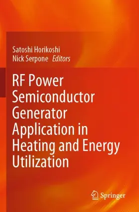 Horikoshi / Serpone |  RF Power Semiconductor Generator Application in Heating and Energy Utilization | Buch |  Sack Fachmedien