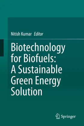 Kumar | Biotechnology for Biofuels: A Sustainable Green Energy Solution | E-Book | sack.de