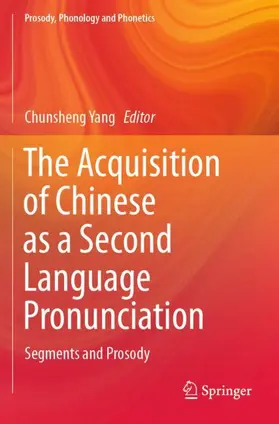 Yang |  The Acquisition of Chinese as a Second Language Pronunciation | Buch |  Sack Fachmedien