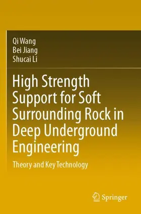 Wang / Li / Jiang |  High Strength Support for Soft Surrounding Rock in Deep Underground Engineering | Buch |  Sack Fachmedien