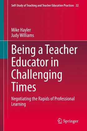 Hayler / Williams |  Being a Teacher Educator in Challenging Times | eBook | Sack Fachmedien
