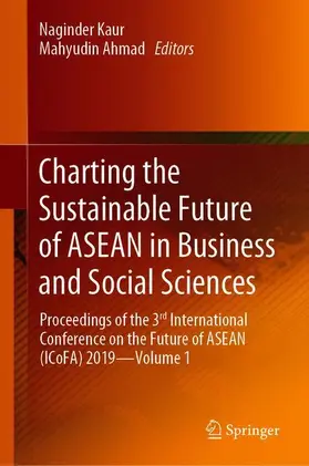 Kaur / Ahmad |  Charting a Sustainable Future of ASEAN in Business and Social Sciences | Buch |  Sack Fachmedien