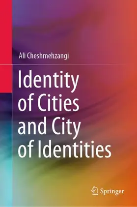 Cheshmehzangi | Identity of Cities and City of Identities | Buch | 978-981-15-3962-6 | sack.de