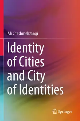 Cheshmehzangi |  Identity of Cities and City of Identities | Buch |  Sack Fachmedien