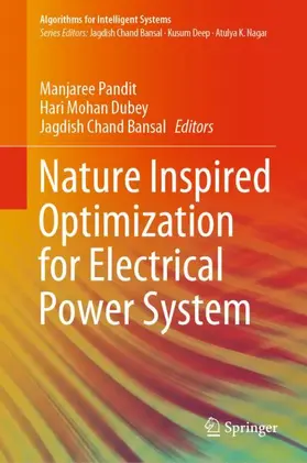 Pandit / Bansal / Dubey |  Nature Inspired Optimization for Electrical Power System | Buch |  Sack Fachmedien