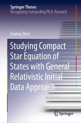 Zhou |  Studying Compact Star Equation of States with General Relativistic Initial Data Approach | eBook | Sack Fachmedien