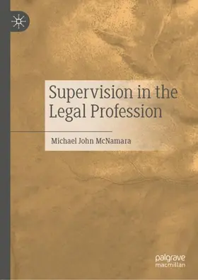 McNamara |  Supervision in the Legal Profession | Buch |  Sack Fachmedien