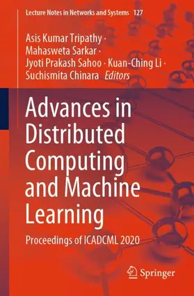 Tripathy / Sarkar / Chinara |  Advances in Distributed Computing and Machine Learning | Buch |  Sack Fachmedien
